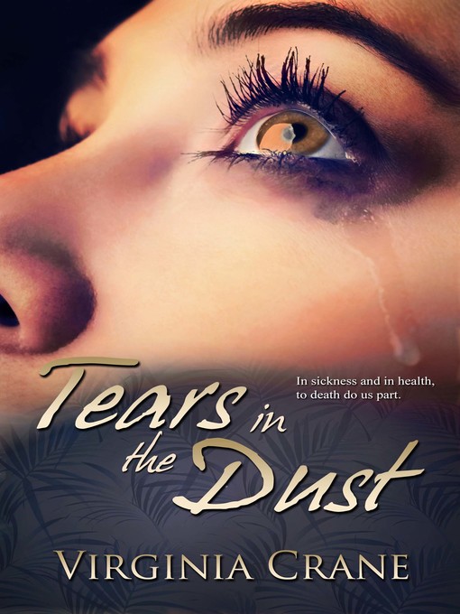 Title details for Tears in the Dust by Virginia Crane - Available